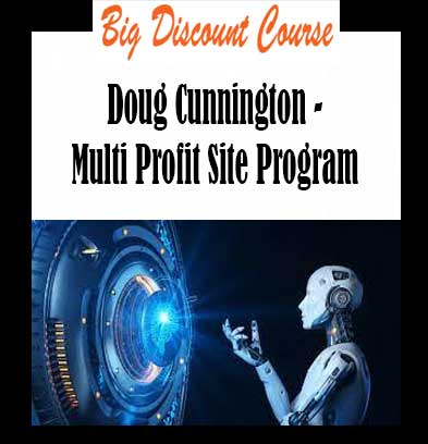 Doug Cunnington - Multi Profit Site Program