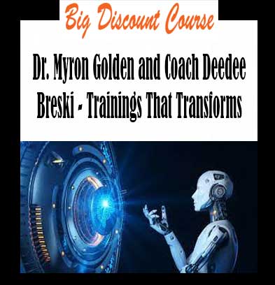 Dr. Myron Golden and Coach Deedee Breski - Trainings That Transforms