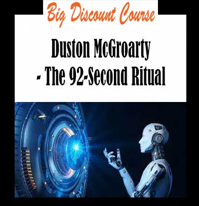 Duston McGroarty - The 92-Second Ritual