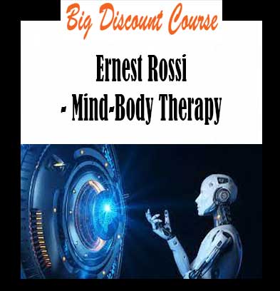 Ernest Rossi - Mind-Body Therapy