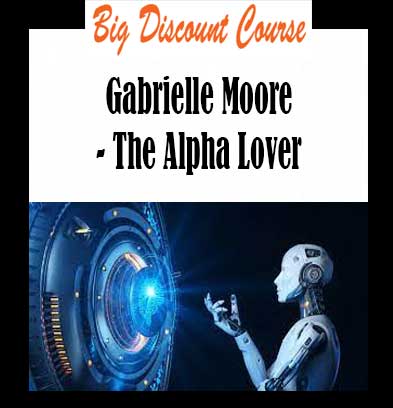 Gabrielle Moore - The Alpha Lover