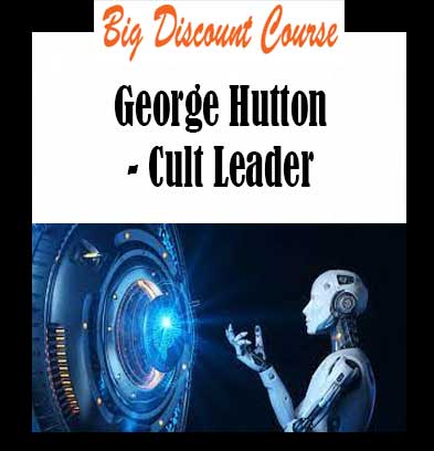 George Hutton - Cult Leader