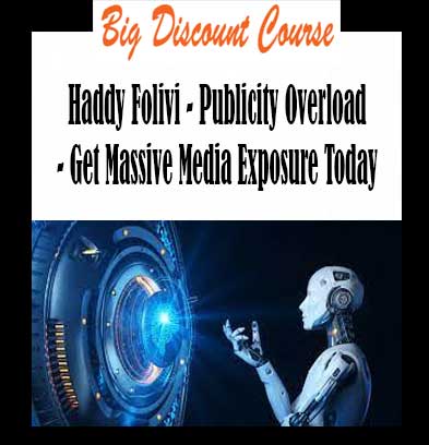 Haddy Folivi - Publicity Overload - Get Massive Media Exposure Today