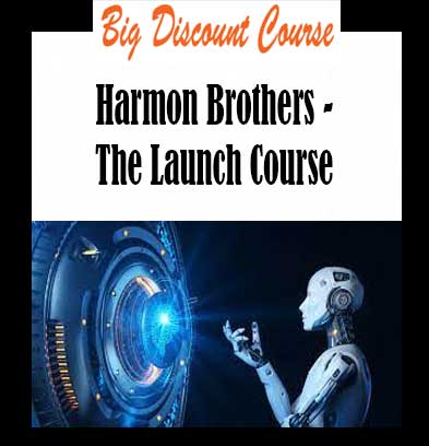 Harmon Brothers - The Launch Course