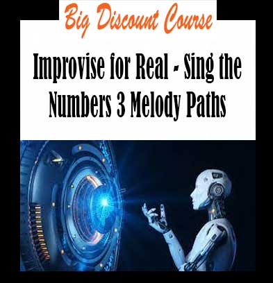 Improvise for Real - Sing the Numbers 3 Melody Paths