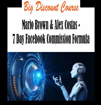 Mario Brown & Alex Costas - 7 Day Facebook Commission Formula