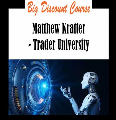 Matthew Kratter - Trader University