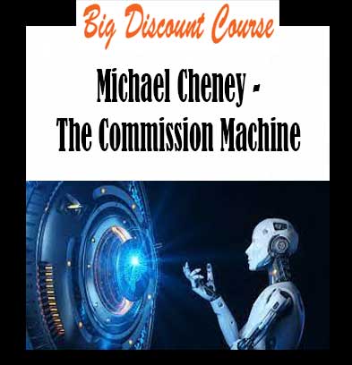 Michael Cheney - The Commission Machine