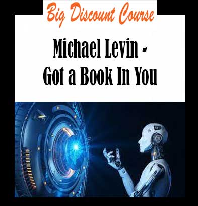 Michael Levin - Got a Book In You