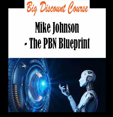 Mike Johnson - The PBN Blueprint