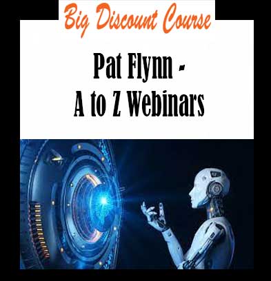 Pat Flynn - A to Z Webinars