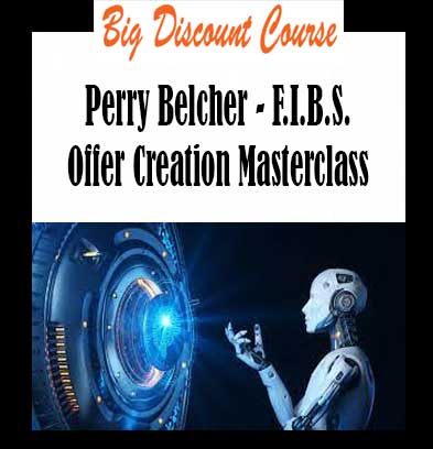 Perry Belcher - F.I.B.S. Offer Creation Masterclass