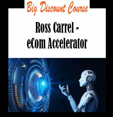 Ross Carrel - eCom Accelerator