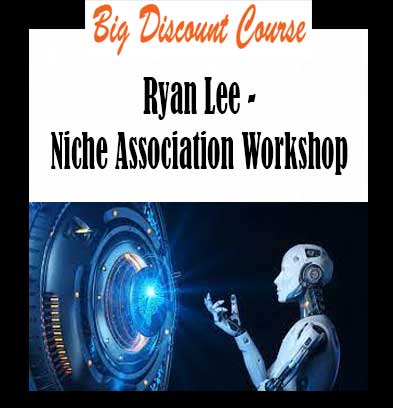 Ryan Lee - Niche Association Workshop