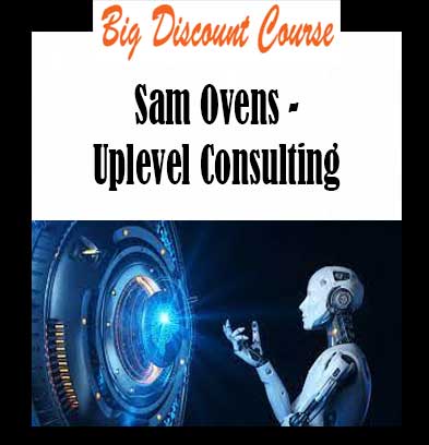 Sam Ovens - Uplevel Consulting