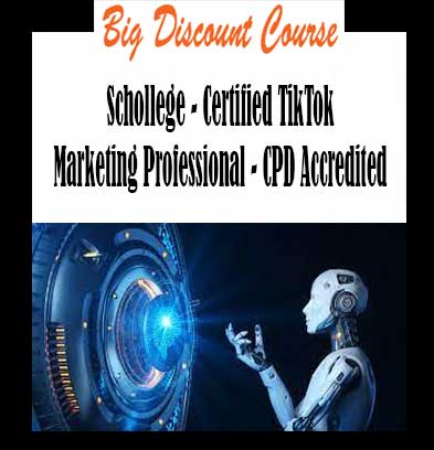 Schollege - Certified TikTok Marketing Professional - CPD Accredited