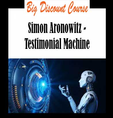 Simon Aronowitz - Testimonial Machine