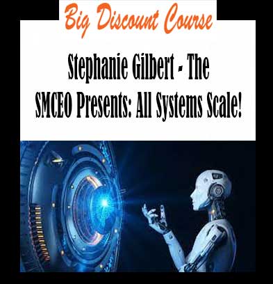 Stephanie Gilbert - The SMCEO Presents: All Systems Scale!