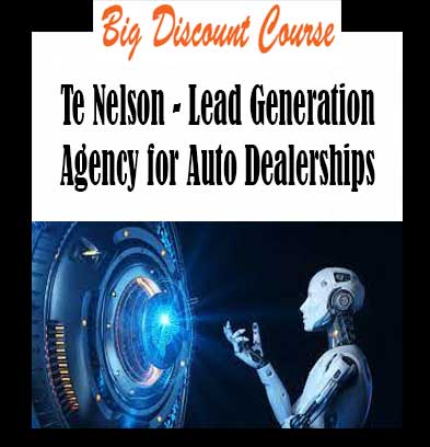 Te Nelson - Lead Generation Agency for Auto Dealerships