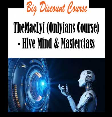 TheMacLyf (Onlyfans Course) - Hive Mind & Masterclass