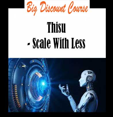 Thisu - Scale With Less