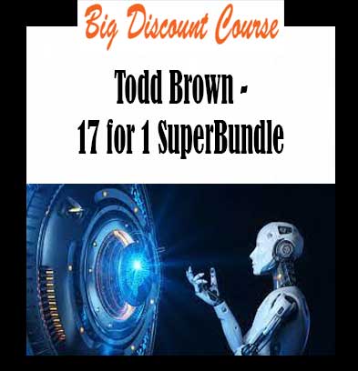 Todd Brown - 17 for 1 SuperBundle