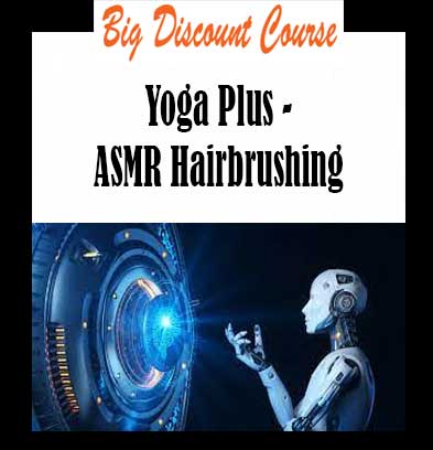 Yoga Plus - ASMR Hairbrushing
