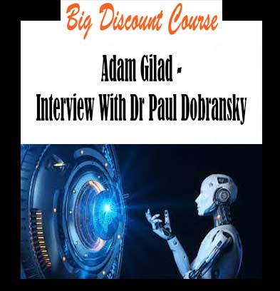 Adam Gilad - Interview With Dr Paul Dobransky