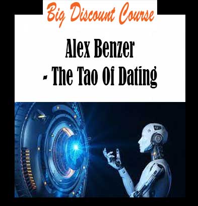 Alex Benzer - The Tao Of Dating