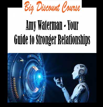 Amy Waterman - Your Guide to Stronger Relationships