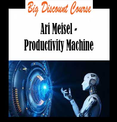 Ari Meisel - Productivity Machine