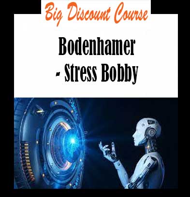 Bodenhamer - Stress Bobby