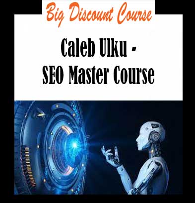 Caleb Ulku - SEO Master Course