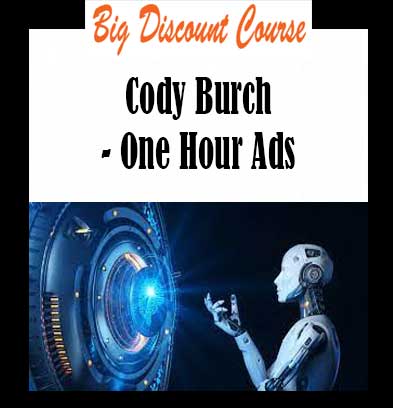 Cody Burch - One Hour Ads