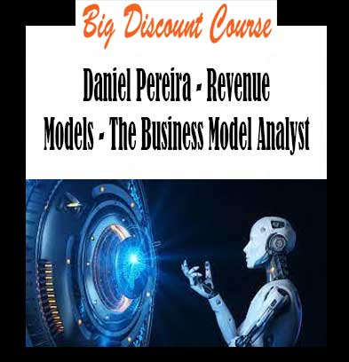 Daniel Pereira - Revenue Models - The Business Model Analyst