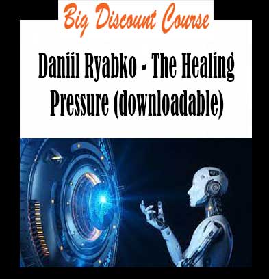 Daniil Ryabko - The Healing Pressure (downloadable)