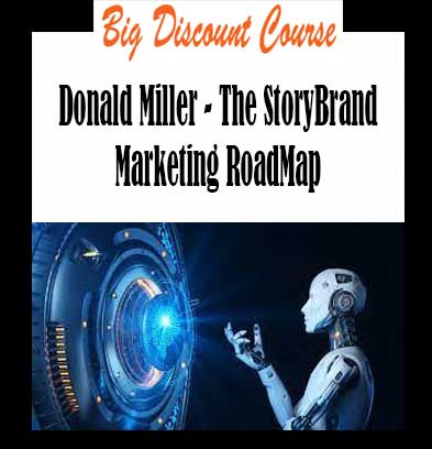 Donald Miller - The StoryBrand Marketing RoadMap