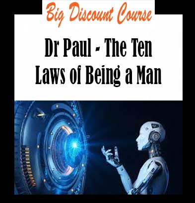 Dr Paul - The Ten Laws of Being a Man