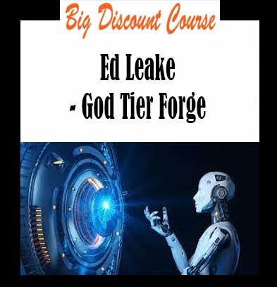 Ed Leake - God Tier Forge