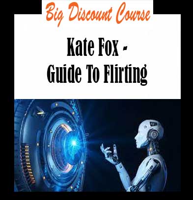 Kate Fox - Guide To Flirting