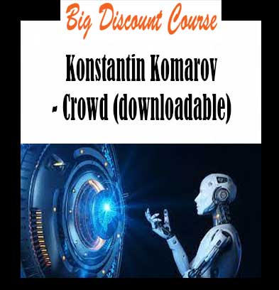 Konstantin Komarov - Crowd (downloadable)