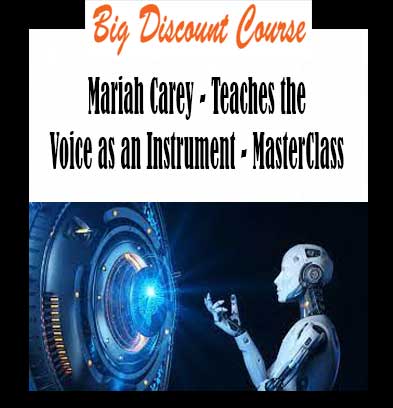 Mariah Carey - Teaches the Voice as an Instrument - MasterClass