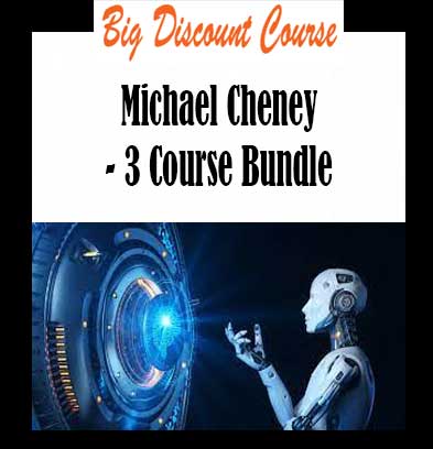 Michael Cheney - 3 Course Bundle