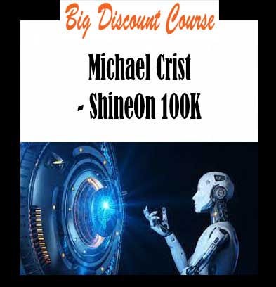 Michael Crist - ShineOn 100K