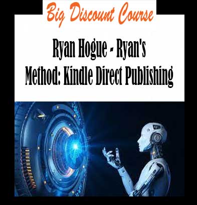 Ryan Hogue - Ryan's Method: Kindle Direct Publishing