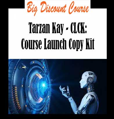 Tarzan Kay - CLCK: Course Launch Copy Kit