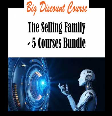 The Selling Family - 5 Courses Bundle