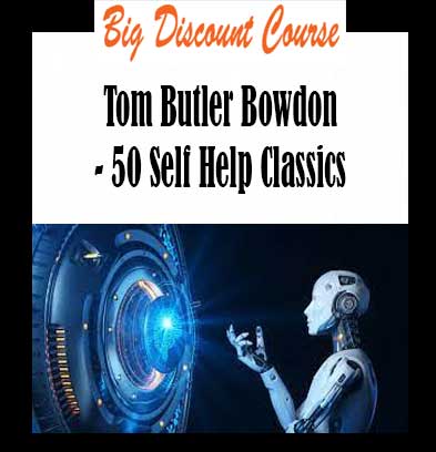 Tom Butler Bowdon - 50 Self Help Classics