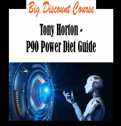 Tony Horton - P90 Power Diet Guide