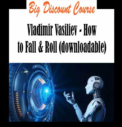 Vladimir Vasiliev - How to Fall & Roll (downloadable)